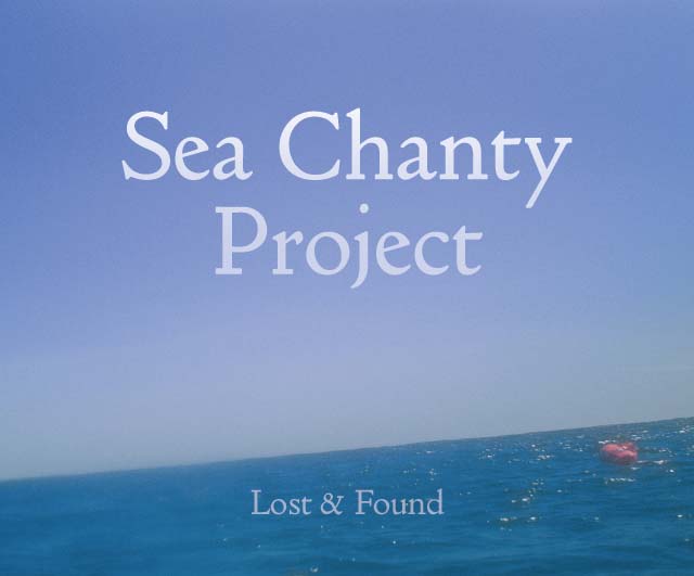 Lost & Found: Sea Chanty Project