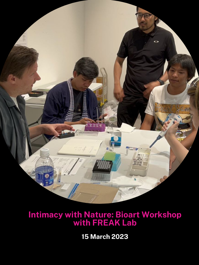 Intimacy with Nature: Bioart Workshop