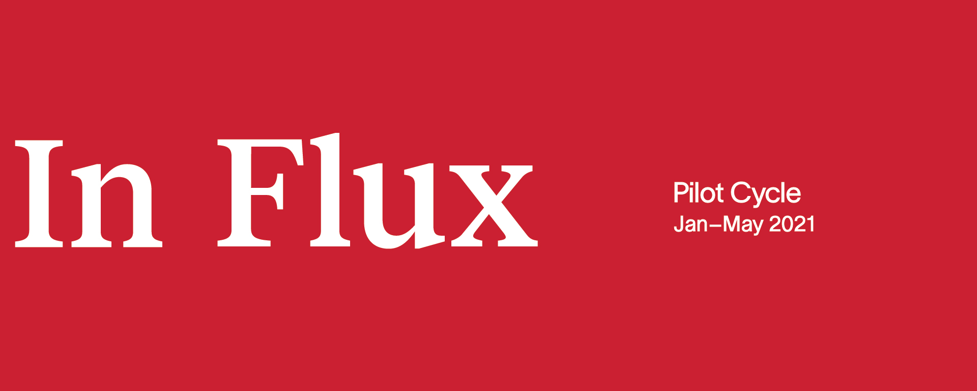 In Flux – Pilot Cycle