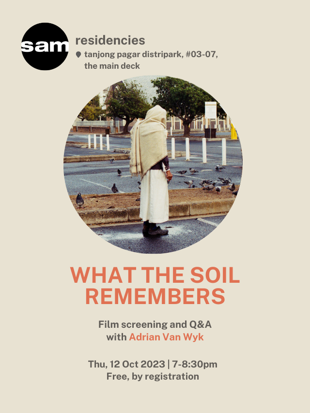 Residency Thursday with Adrian Van Wyk | Asian Premiere of What the Soil Remembers