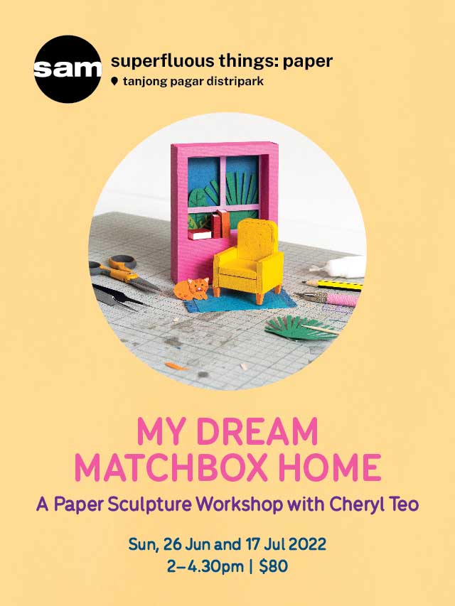 My Dream Matchbox Home – A Paper Sculpture Workshop with Cheryl Teo