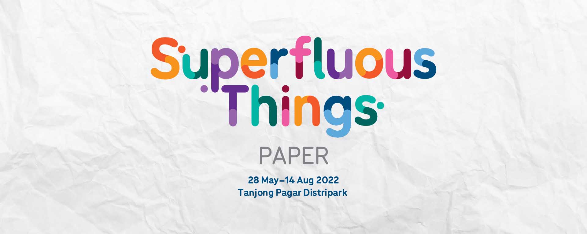 Superfluous Things: Paper