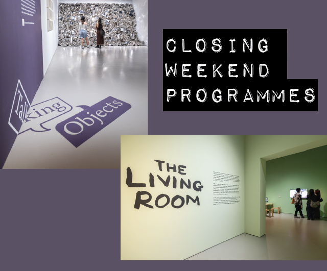 Closing Weekend Programmes for Talking Objects and The Living Room